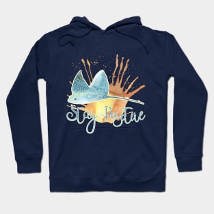 Stay Positive Stingray Watercolor Hoodie